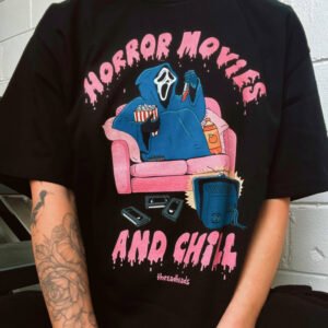 Horror Movies and Chill T-Shirt